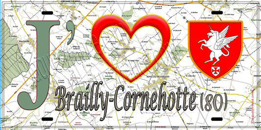 Plaque métal décorative 15X30 J' ❤️ Brailly-Cornehotte, Somme (80) géo