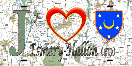 Plaque métal décorative 15X30 J' ❤️ Esmery-Hallon, Somme (80)