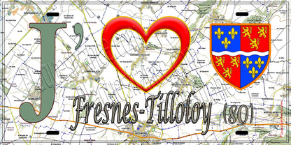 Plaque métal décorative 15X30 J' ❤️ Fresnes-Tilloloy, Somme (80)