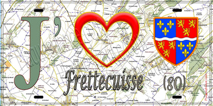 Plaque métal décorative 15X30 J' ❤️ Frettecuisse, Somme (80) géo