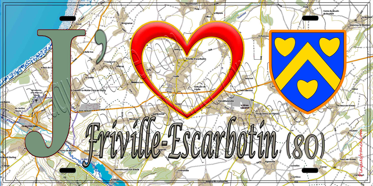 Plaque métal décorative 15X30 J' ❤️ Friville-Escarbotin, Somme (80) géo