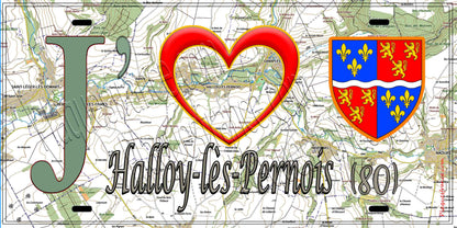 Plaque métal décorative 15X30 J' ❤️ Halloy-lès-Pernois, Somme (80)