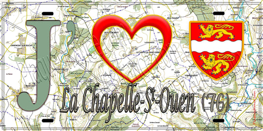 Plaque métal décorative 15X30 J' ❤️ La Chapelle-Saint-Ouen, Seine Maritime (76) géo