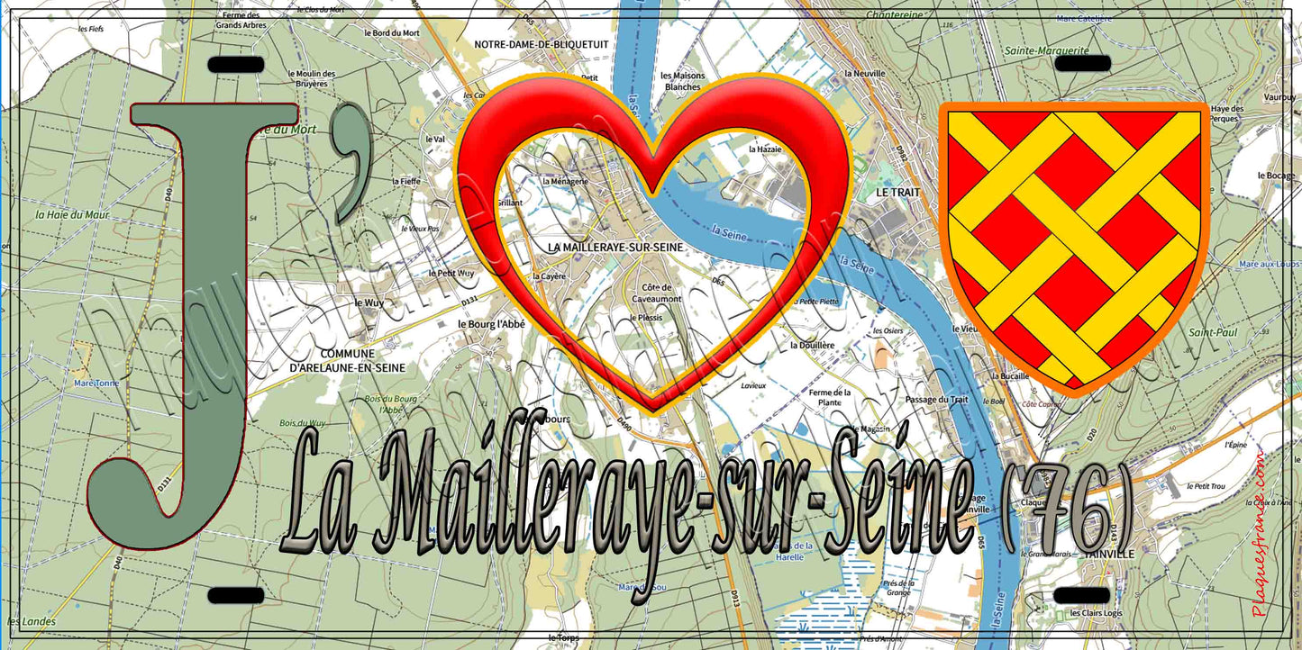 Plaque métal décorative 15X30 J' ❤️ La Mailleraye-sur-Seine, Seine Maritime (76)