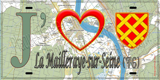 Plaque métal décorative 15X30 J' ❤️ La Mailleraye-sur-Seine, Seine Maritime (76)