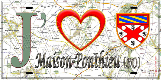Plaque métal décorative 15X30 J' ❤️ il love Maison-Ponthieu, Somme (80)
