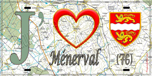 Plaque métal décorative 15X30 J' ❤️ Ménerval, Seine Maritime (76)