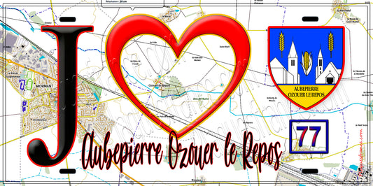 Plaque métal décorative  J' ❤️Aubepierre-Ozouer-le-Repos, Seine et Mrne (77) fond carte