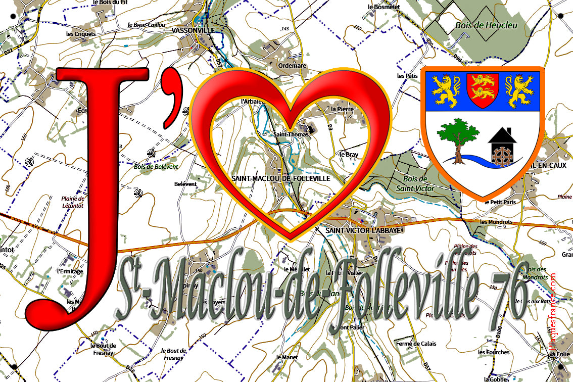 Plaque métal décorative 20 cm x 30 cm  J' ❤️ Saint-Maclou-de-Folleville, Seine Maritime (76)