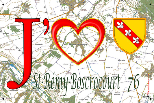 Plaque métal décorative 20 cm x 30 cm J' ❤️ Saint-Rémy-Boscrocourt, Seine Maritime (76)