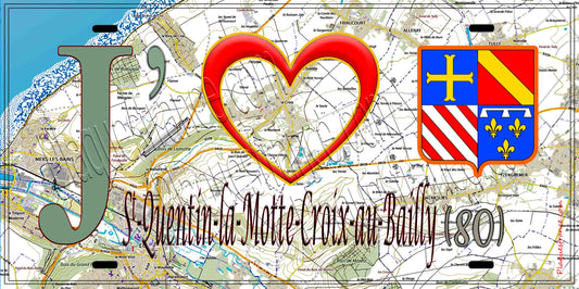 Plaque métal décorative 15X30 J' ❤️ Saint-Quentin-la-Motte-Croix-au-Bailly, Somme (80) géo