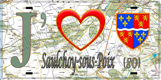 Plaque métal décorative 15X30 J' ❤️ Saulchoy-sous-Poix, Somme (80) géo