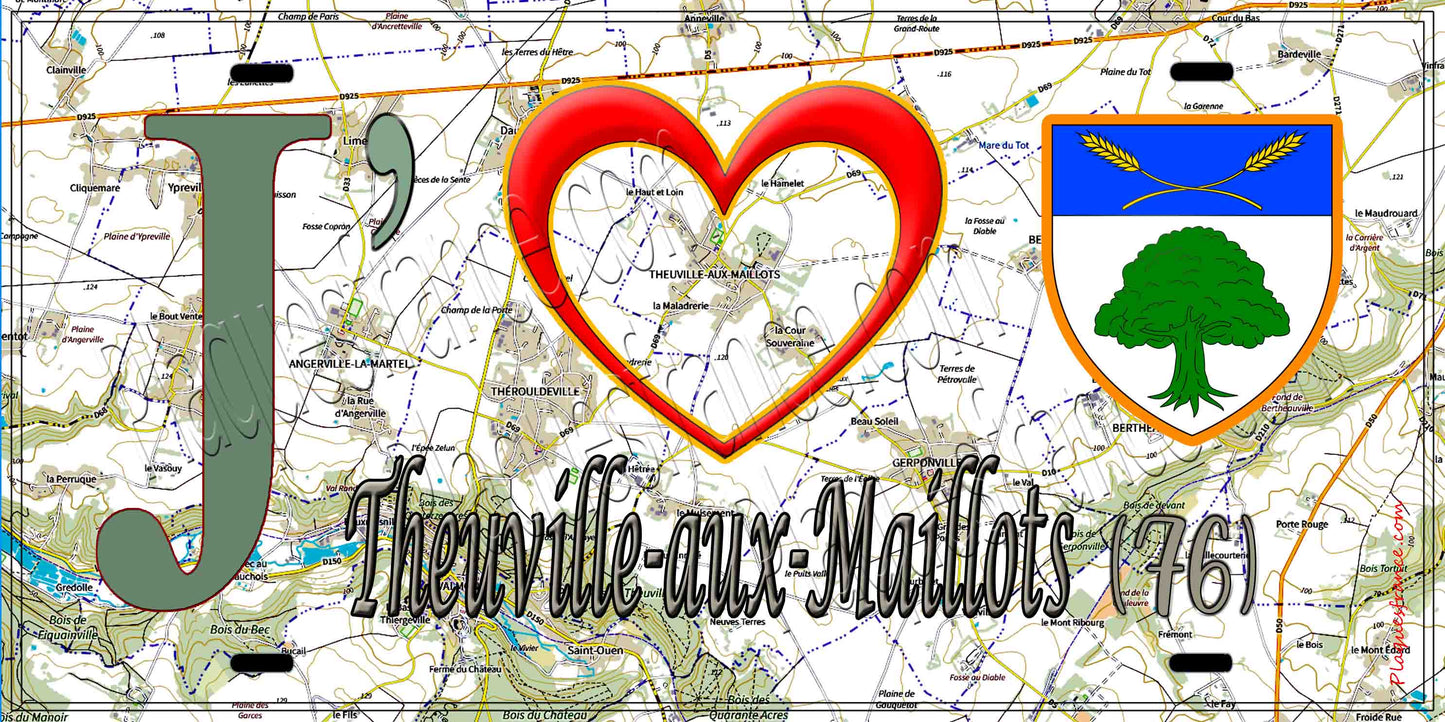Plaque métal décorative 15X30 J' ❤️ Theuville-aux-Maillots, Seine Maritime (76) geo