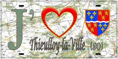 Plaque métal décorative 15X30 J' ❤️ Thieulloy-la-Ville, Somme (80) geo