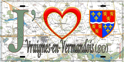 Plaque métal décorative 15X30 J' ❤️ Vraignes-en-Vermandois, Somme (80)