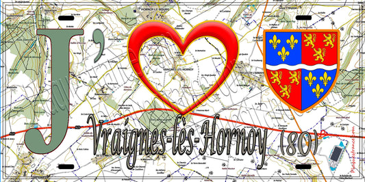 Plaque métal décorative 15X30 J' ❤️ Vraignes-lès-Hornoy, Somme (80) geo