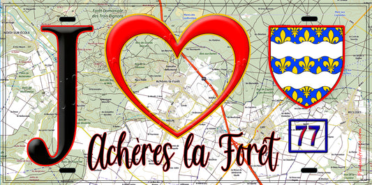 Plaque métal décorative  J' ❤️Achères-la-Forêt, Seine et Mrne (77) fond carte