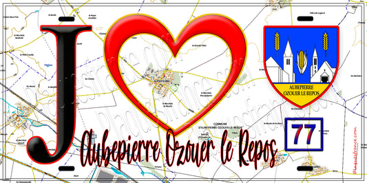 Plaque métal décorative  J' ❤️Aubepierre-Ozouer-le-Repos, Seine et Mrne (77) carte