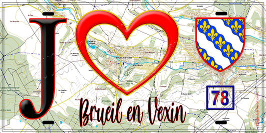 Plaque métal décorative  J' ❤️  Brueil-en-Vexin, Yvelines (78)