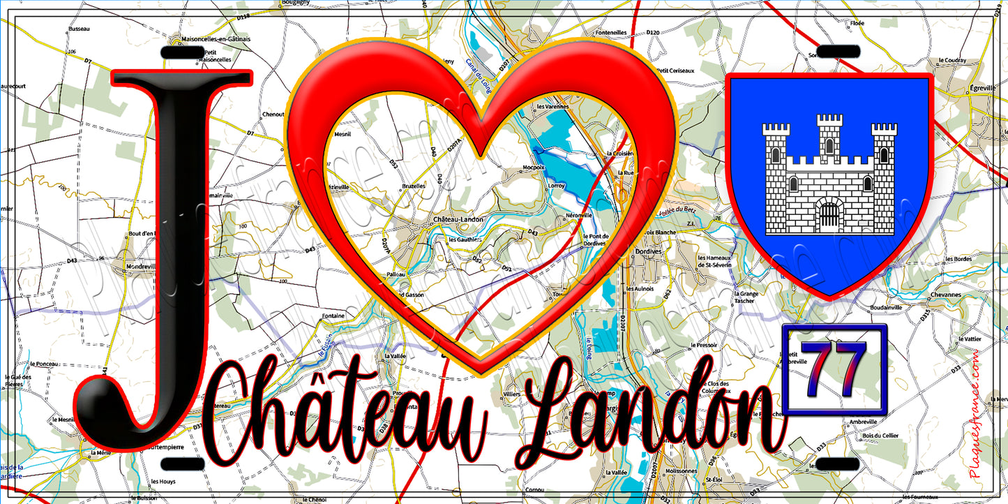 Plaque métal décorative  J' ❤️Château-Landon, Seine et Marne (77)