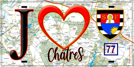 Plaque métal décorative  J' ❤️Châtres, Seine et Marne (77)