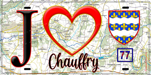 Plaque métal décorative  J' ❤️Chauffry, Seine et Marne (77) fond carte