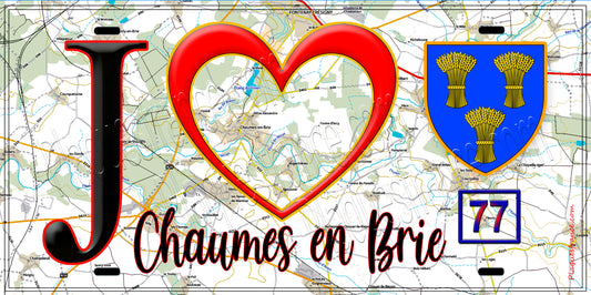 Plaque métal décorative  J' ❤️Chaumes-en-Brie, Seine et Marne (77) fond carte