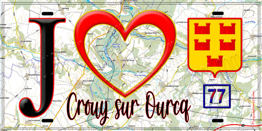 Plaque métal décorative  J' ❤️Crouy-sur-Ourcq, Seine et Marne (77) fond carte