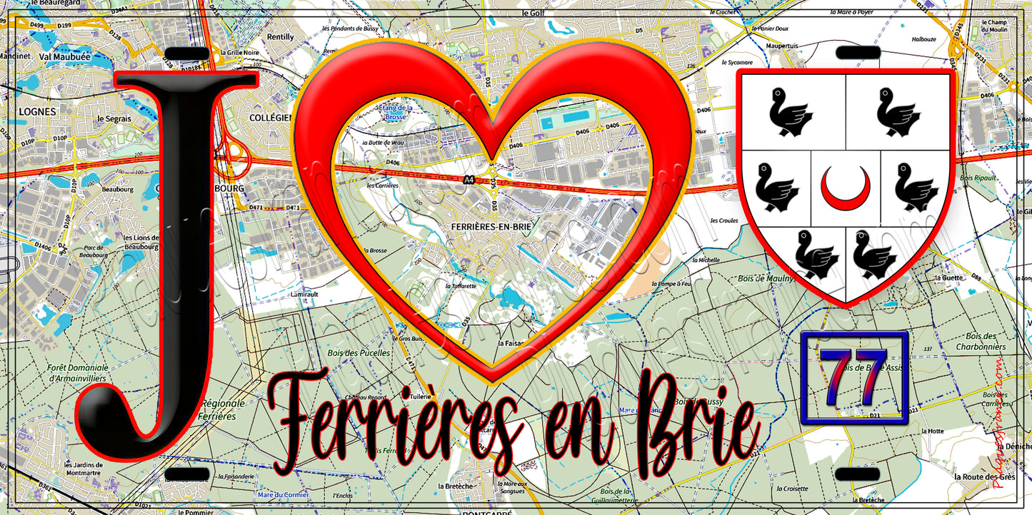 Plaque métal décorative  J' ❤️Ferrières-en-Brie, Seine et Marne (77) fond carte
