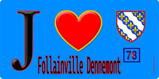 Plaque métal décorative  J' ❤️ Follainville-Dennemont, Yvelines (78) fond bleu