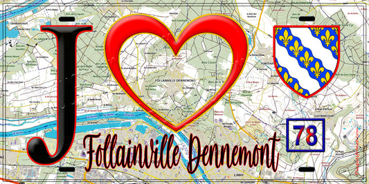 Plaque métal décorative  J' ❤️ Follainville-Dennemont, Yvelines (78) fond carte