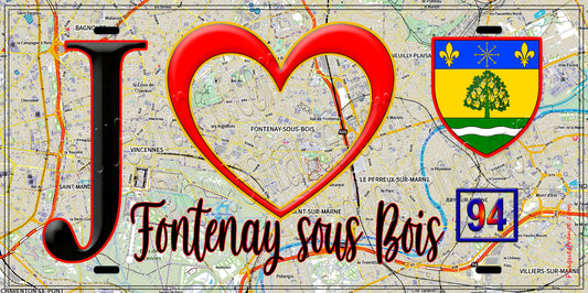 Plaque métal décorative  J' ❤️Fontenay-sous-Bois, Val de Marne (94) fond carte