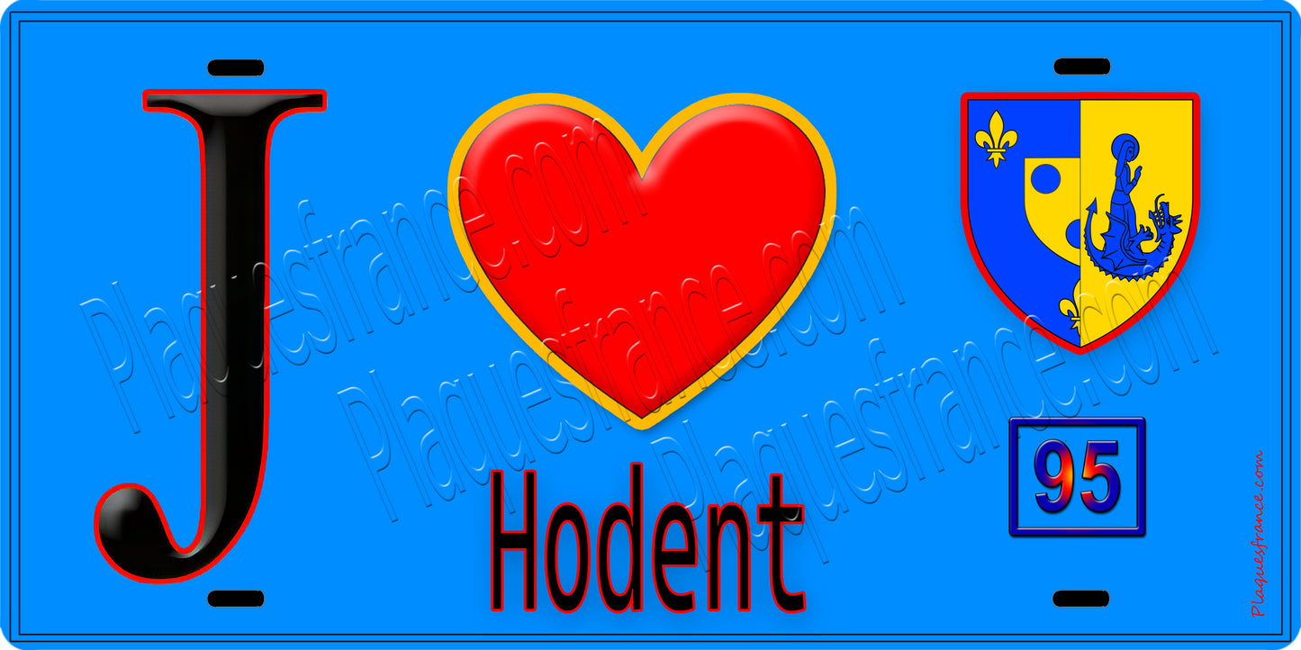 Plaque métal décorative  J' ❤️Hodent, Val d'Oise (95)