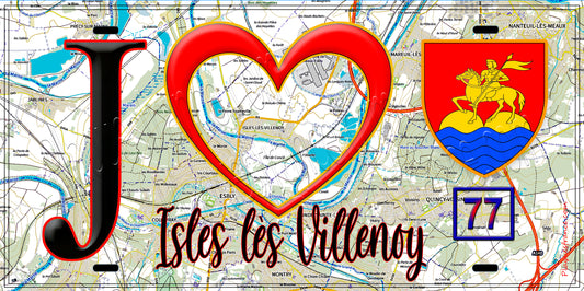 Plaque métal décorative  J' ❤️Isles-lès-Villenoy, Seine et Marne (77) fond carte