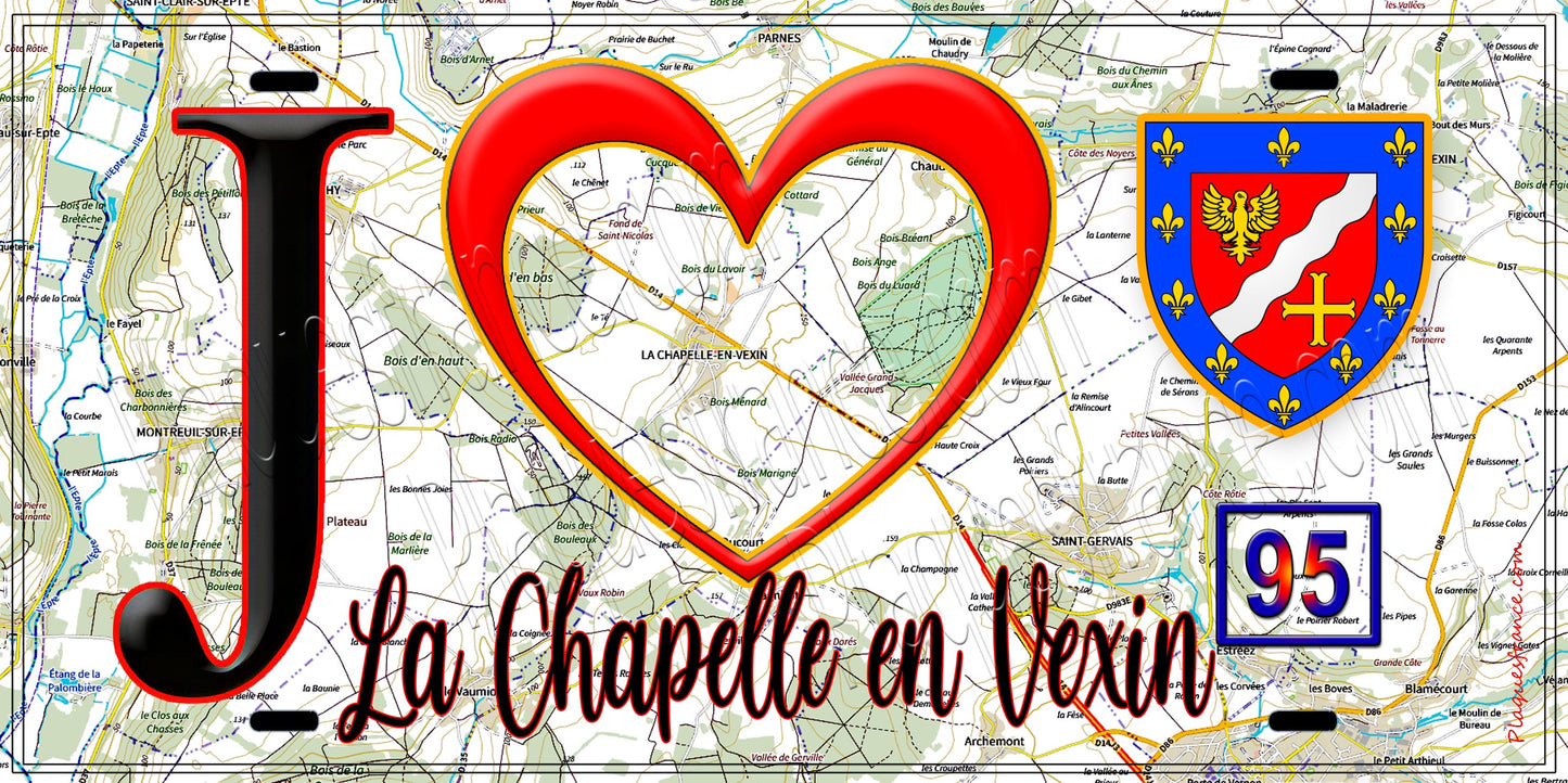 Plaque métal décorative  J' ❤️La Chapelle-en-Vexin, Val d'Oise (95) fond carte