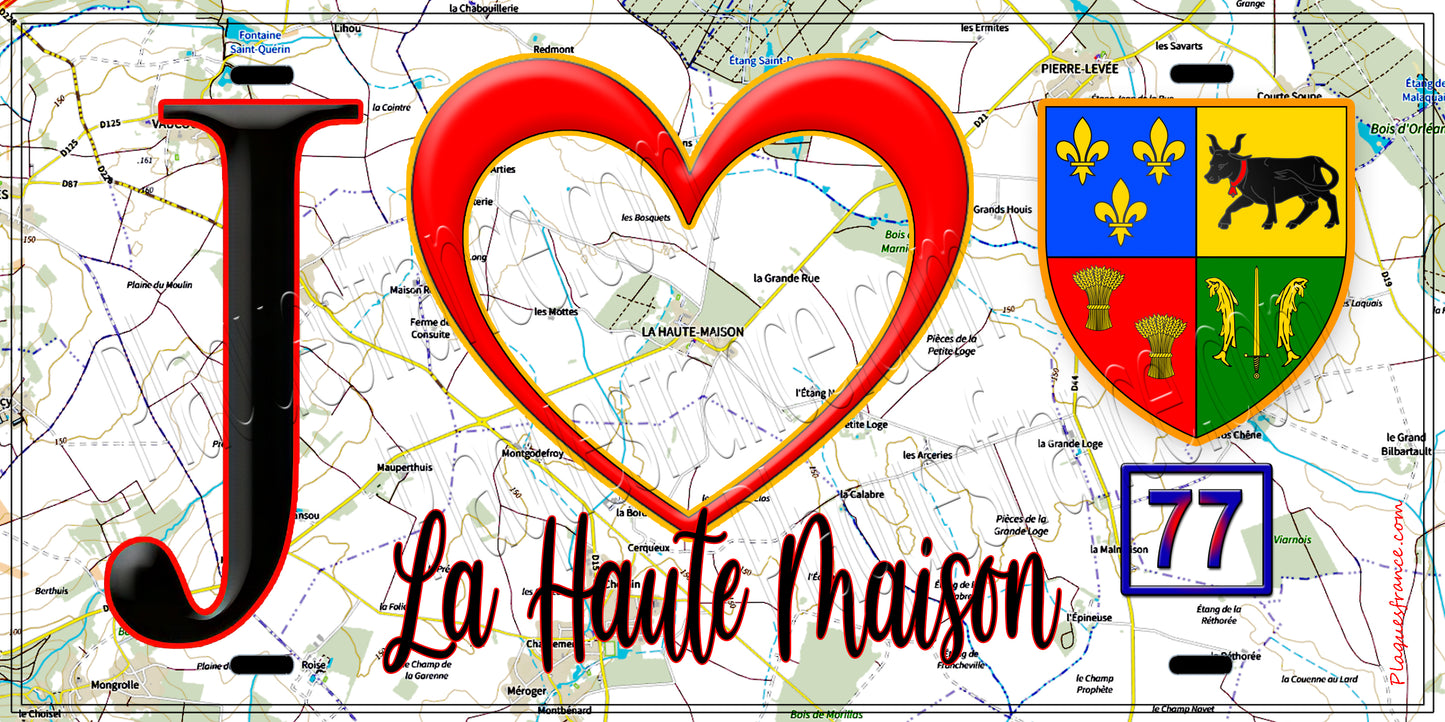 Plaque métal décorative  J' ❤️La Haute-Maison, Seine et Marne (77) fond carte
