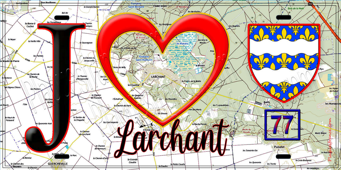 Plaque métal décorative  J' ❤️Larchant, Seine et Marne (77) fond carte