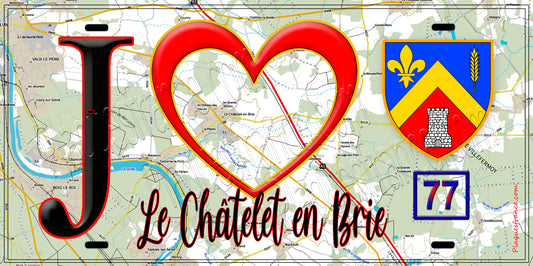 Plaque métal décorative  J' ❤️Le Châtelet-en-Brie, Seine et Marne (77) fond carte