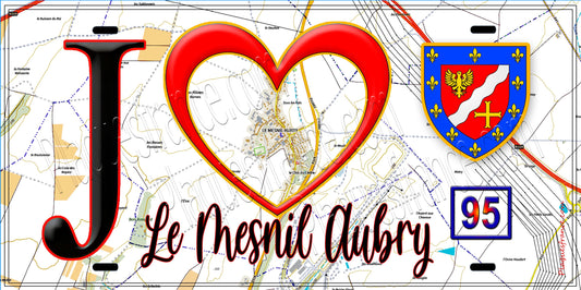 Plaque métal décorative  J' ❤️Le Mesnil-Aubry, Val d'Oise (95) fond carte