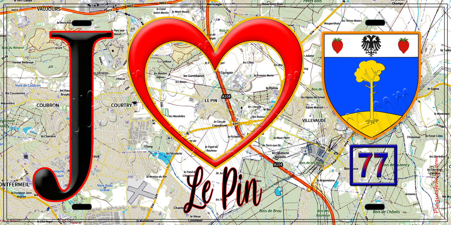 Plaque métal décorative  J' ❤️Le Pin, Seine et Marne (77) fond carte