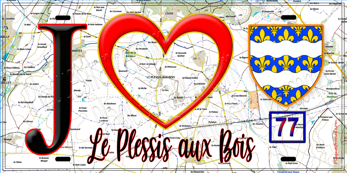 Plaque métal décorative  J' ❤️Le Plessis-aux-Bois, Seine et Marne (77) fond carte