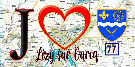 Plaque métal décorative  J' ❤️Lizy-sur-Ourcq, Seine et Marne (77) fond carte