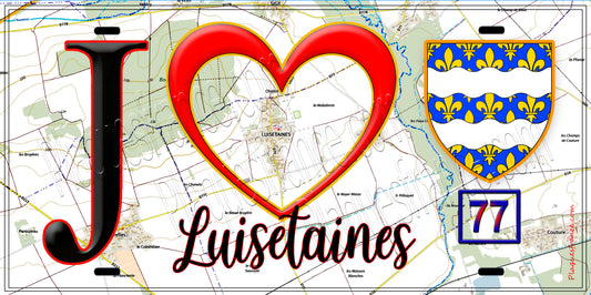 Plaque métal décorative  J' ❤️Luisetaines, Seine et Marne (77) fond carte