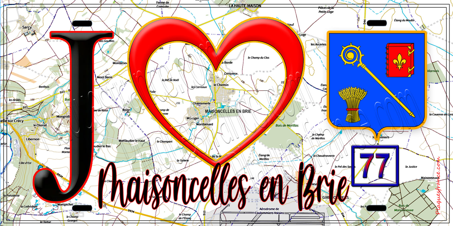 Plaque métal décorative  J' ❤️Maisoncelles-en-Brie, Seine et Marne (77) fond carte