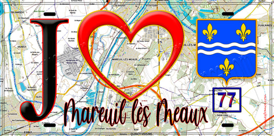 Plaque métal décorative  J' ❤️Mareuil-lès-Meaux, Seine et Marne (77) fond carte