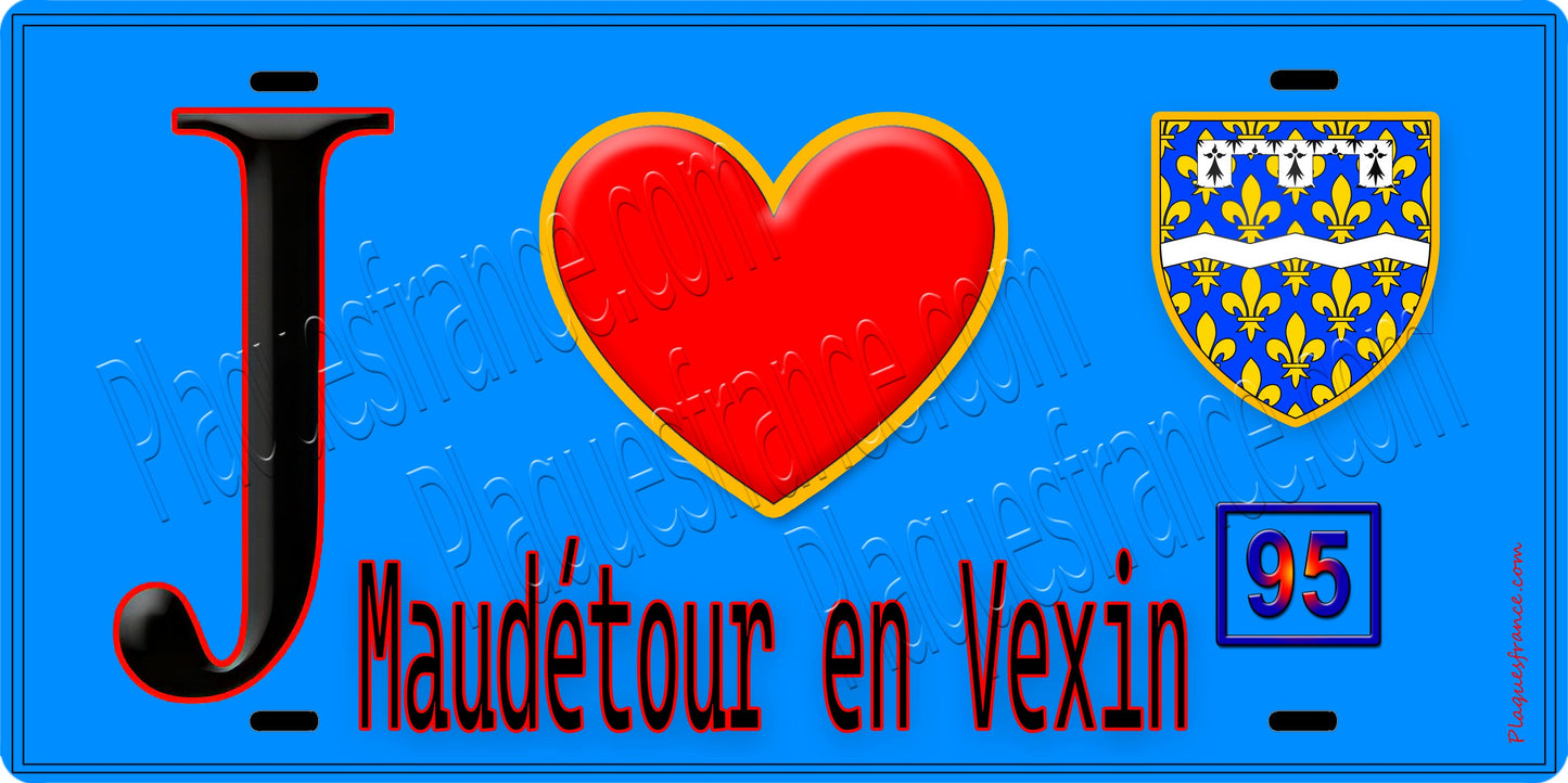 Plaque métal décorative  J' ❤️Maudétour-en-Vexin, Val d'Oise (95) fond bleu