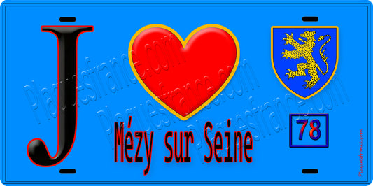 Plaque métal décorative  J' ❤️ Mézy-sur-Seine, Yvelines (78) fond bleu