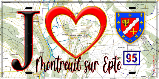 Plaque métal décorative  J' ❤️Montreuil-sur-Epte, Val d'Oise (95) fond carte
