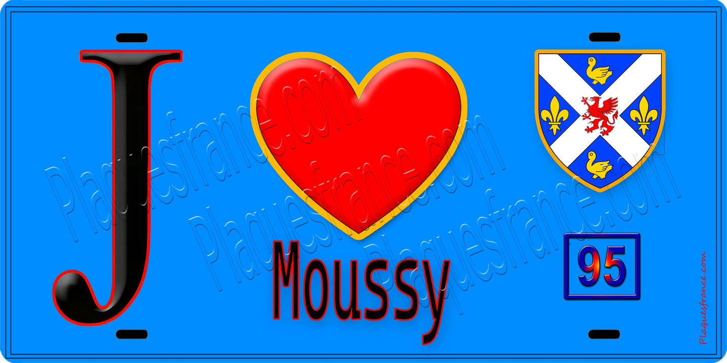 Plaque métal décorative  J' ❤️Moussy, Val d'Oise (95) fond bleu