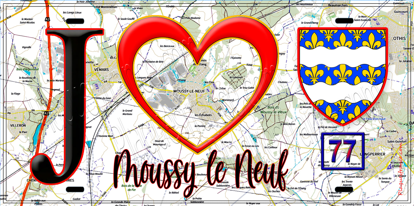 Plaque métal décorative  J' ❤️Moussy-le-Neuf, Seine et Marne (77) fond carte